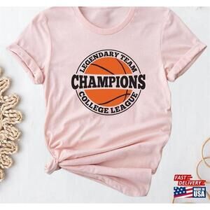 Champions Shirt Basketball Campions Legendary Team Tshirt Classic